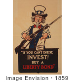 #1859 Uncle Sam Holding A Rifle And Bayonet Offering A Liberty Bond