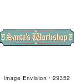 #29352 Royalty-Free Cartoon Clip Art Of A Green Tan And Red Sign Reading Santa’S Workshop