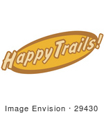 #29430 Royalty-Free Cartoon Clip Art Of An Orange And Brown Happy Trails Sign