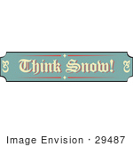 #29487 Royalty-Free Cartoon Clip Art Of A Green Tan And Red Sign Reading Think Snow!