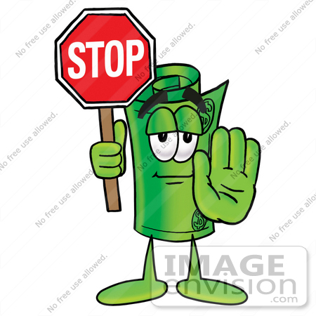 #24684 Clip Art Graphic of a Rolled Greenback Dollar Bill Banknote Cartoon Character Holding a Stop Sign by toons4biz