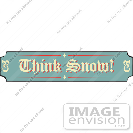 #29487 Royalty-free Cartoon Clip Art of a Green, Tan And Red Sign Reading Think Snow! by Andy Nortnik