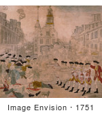 #1751 The Bloody Massacre Perpetrated In King Street Boston